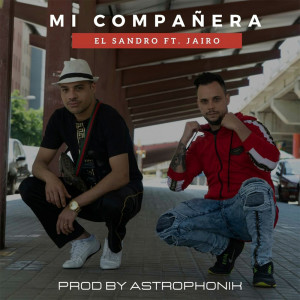Listen to Mi Compañera song with lyrics from El Sandro