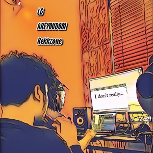 LG的專輯I Don't Really (feat. AREYOUDOM & Rekkzone) (Explicit)