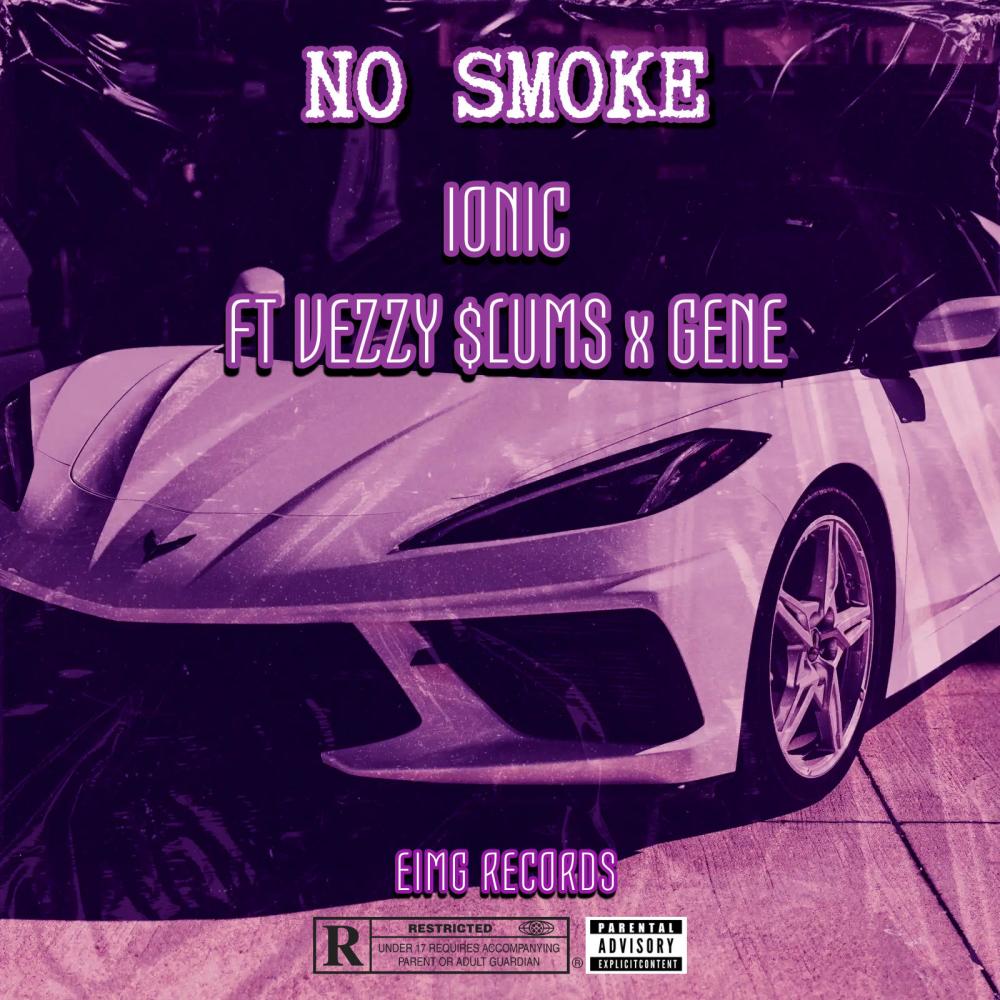 NO SMOKE (feat. VEZZY $LUMS & GENE) (Explicit)