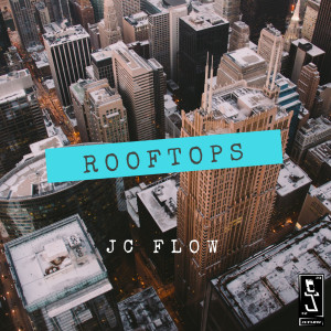 Listen to Rooftops song with lyrics from JC Flow
