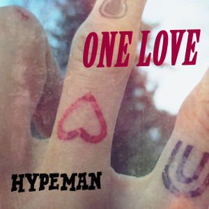 Dengarkan lagu One Love (Explicit) nyanyian Hypeman dengan lirik