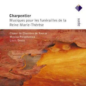 Charpentier : Musiques pour les funérailles de la Reine Marie-Thérèse  -  Apex