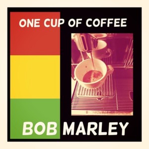 收听Bob Marley的One Cup of Coffee歌词歌曲