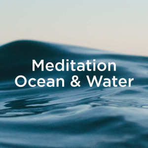 收听Ocean Sounds的Meditation Water歌词歌曲