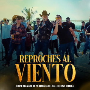 Grupo Kcamaro NR的專輯Reproches Al Viento