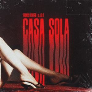 ดาวน์โหลดและฟังเพลง CASA SOLA (Explicit) พร้อมเนื้อเพลงจาก Franco Rivero