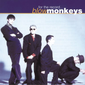 收聽The Blow Monkeys的This Is The Way It Has To Be (Remix)歌詞歌曲