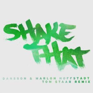 收聽Dansson的Shake That (Tom Staar Remix) [Radio Edit] (Tom Staar Remix; Radio Edit)歌詞歌曲