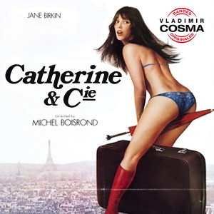 Vladimir Cosma的专辑Catherine & Cie (Bande originale du film de Michel Boisrond avec Jane Birkin) (Explicit)