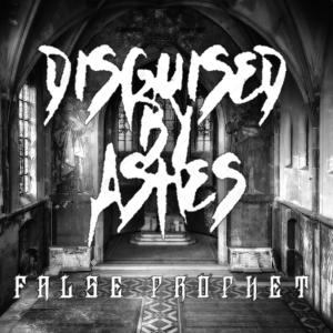收聽Disguised by Ashes的False Prophet (feat. Eric Castiglia)歌詞歌曲