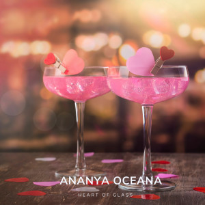 收聽Ananya Oceana的Heart of Glass歌詞歌曲