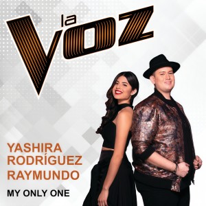 收聽Yashira Rodríguez的My Only One (La Voz US)歌詞歌曲