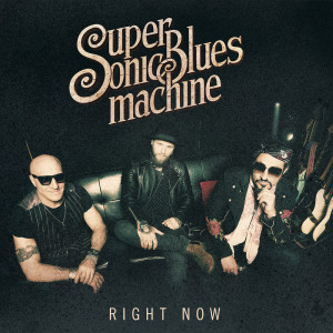 Dengarkan Right Now lagu dari Supersonic Blues Machine dengan lirik