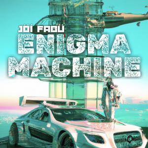 Jöí Fabü的專輯ENIGMA MACHINE (Explicit)