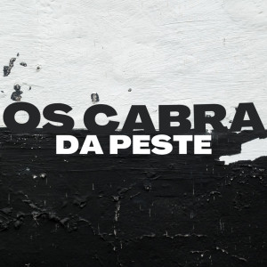 Dj Dan Alcantara的專輯OS CABRA DA PESTE (Explicit)