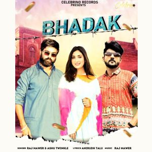 Listen to Bhadak song with lyrics from Raj Mawer