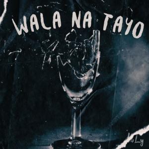 Listen to Wala na tayo (Hindi na kaya|Emotional) song with lyrics from KebLy