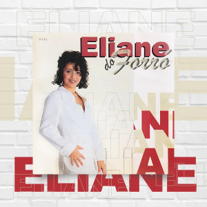 Eliane do Forró (1997 Remasterizado)