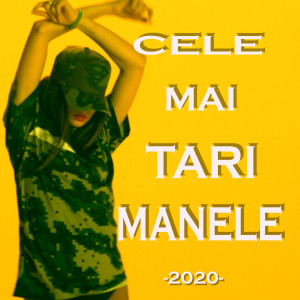 Album Cele Mai Tari Manele 2020 from Various