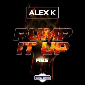 收聽Alex K的Pump It Up (Fire)歌詞歌曲