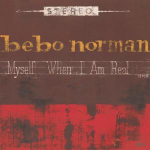 Bebo Norman的專輯Myself When I Am Real