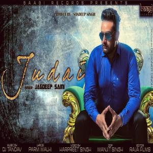Listen to Judai song with lyrics from Jagdeep Saini