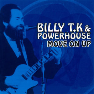 收聽Billy T.K. & Powerhouse的Move On Up歌詞歌曲