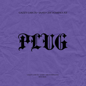 Album Plug (Explicit) oleh Gazzy Garcia
