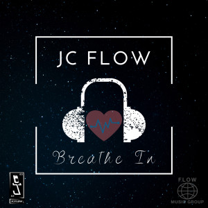 Listen to Breathe In song with lyrics from JC Flow