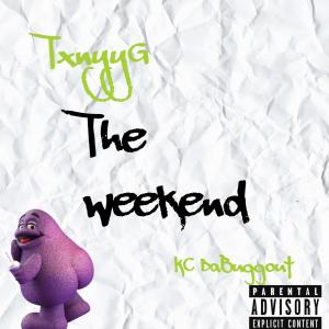 Kc Dabuggout的專輯THE WEEKEND (feat. KC DaBuggout) (Explicit)