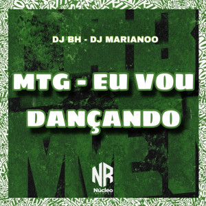 收聽DJ BH的MTG - EU VOU DANÇANDO (Explicit)歌詞歌曲