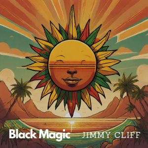 Jimmy Cliff的专辑Black Magic