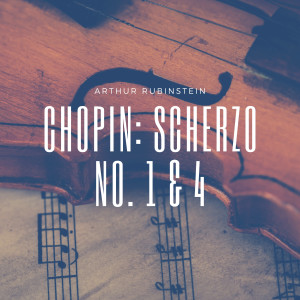 Chopin: Scherzo No. 1 & 4