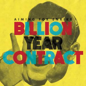 Album Billion Year Contract from Aiming for Enrike