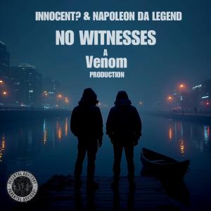 อัลบัม No Witnesses (feat. Napoleon Da Legend) [Explicit] ศิลปิน Innocent?