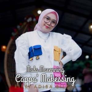 Listen to Mula Macenning Cappa Makessing song with lyrics from Fitri Adiba Bilqis