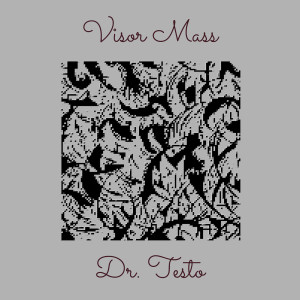Listen to Visor Mass song with lyrics from Dr. Testo
