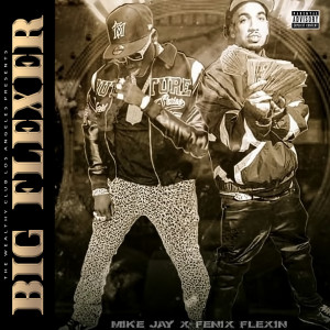 Album Big Flexer (Explicit) oleh Mike Jay