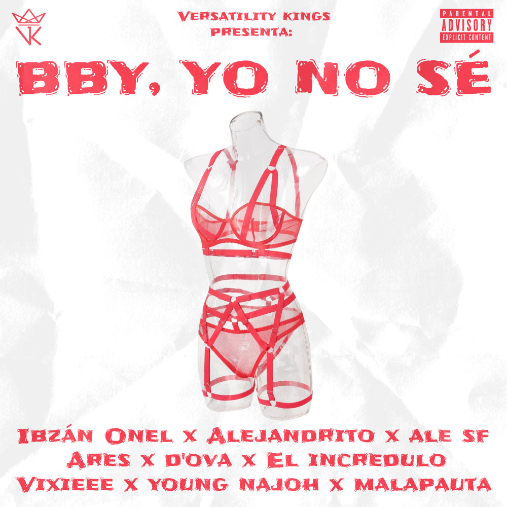 Bby, Yo No Sé (Explicit)