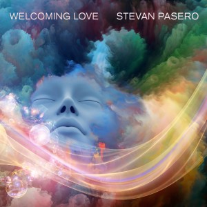 อัลบัม Welcoming Love ศิลปิน Stevan Pasero
