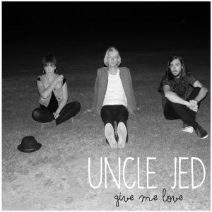 Uncle Jed的专辑Give Me Love