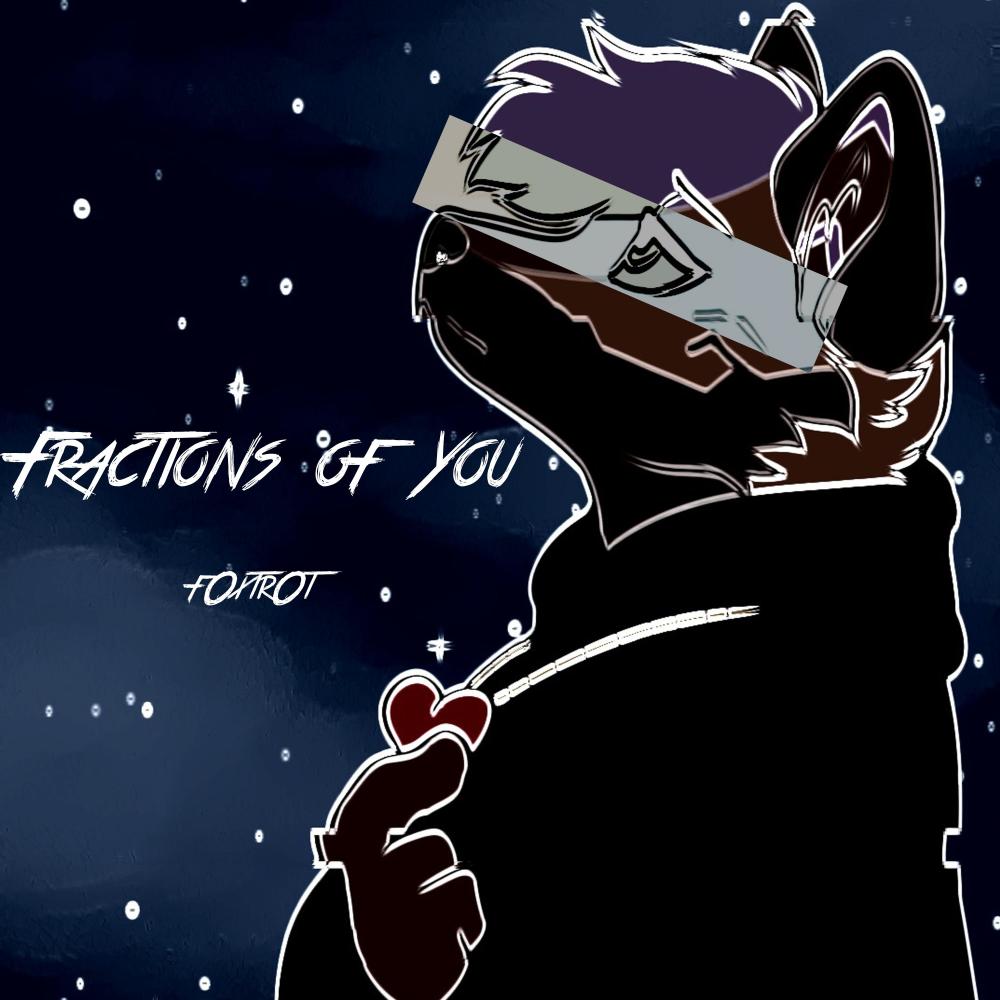 Fractions Of You (Explicit)