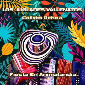 Calixto Ochoa的專輯Fiesta En Animalandia