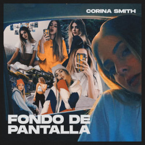 收聽Corina Smith的Fondo de Pantalla歌詞歌曲