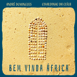 收聽Andre Domingues的Bem Vinda África歌詞歌曲