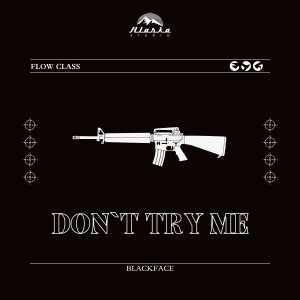 อัลบัม Don't Try Me (Explicit) ศิลปิน Blackface