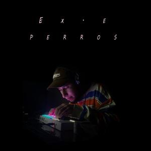 收聽Eirik Exist的Perros (feat. Samma)歌詞歌曲