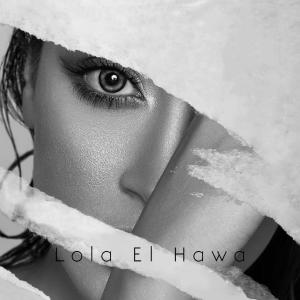 Listen to Lola el hawa (Explicit) song with lyrics from Bris