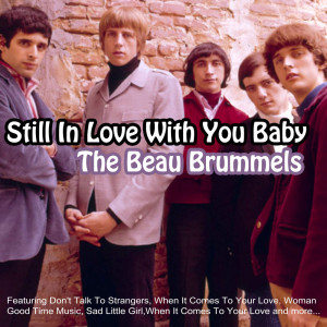 The Beau Brummels的專輯Still In Love With You Baby