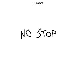 收聽Lil Nova的No stop (Explicit)歌詞歌曲